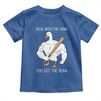 Funny Mess With The Honk You Get The Bonk Toddler T Shirt Muscle Silly Goose - Wonder Print Shop