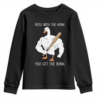 Funny Mess With The Honk You Get The Bonk Youth Sweatshirt Muscle Silly Goose - Wonder Print Shop