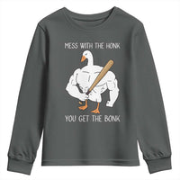 Funny Mess With The Honk You Get The Bonk Youth Sweatshirt Muscle Silly Goose - Wonder Print Shop