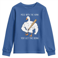 Funny Mess With The Honk You Get The Bonk Youth Sweatshirt Muscle Silly Goose - Wonder Print Shop