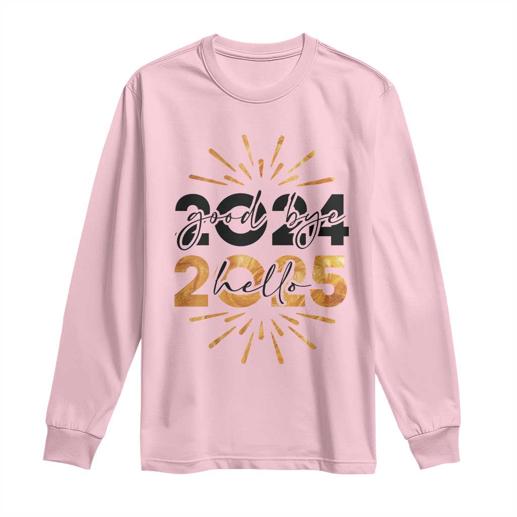 Goodbye 2024 Hello 2025 Long Sleeve Shirt New Year's Eve Party