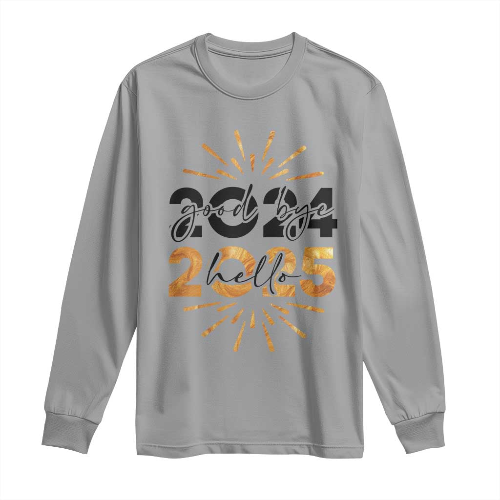 Goodbye 2024 Hello 2025 Long Sleeve Shirt New Year's Eve Party