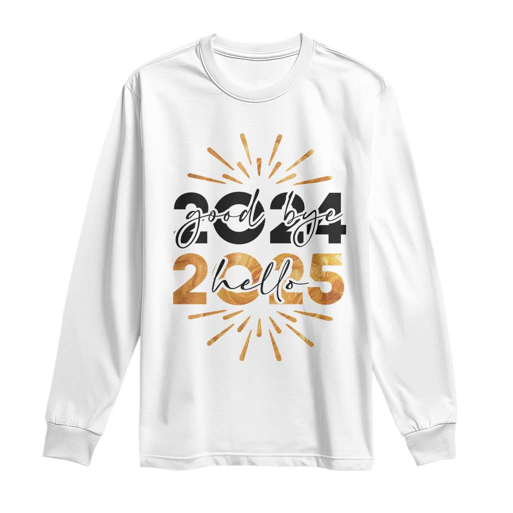 Goodbye 2024 Hello 2025 Long Sleeve Shirt New Year's Eve Party