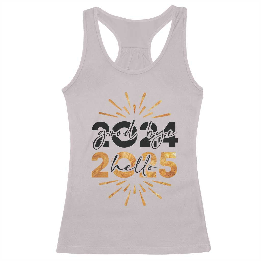 Goodbye 2024 Hello 2025 Racerback Tank Top New Year's Eve Party