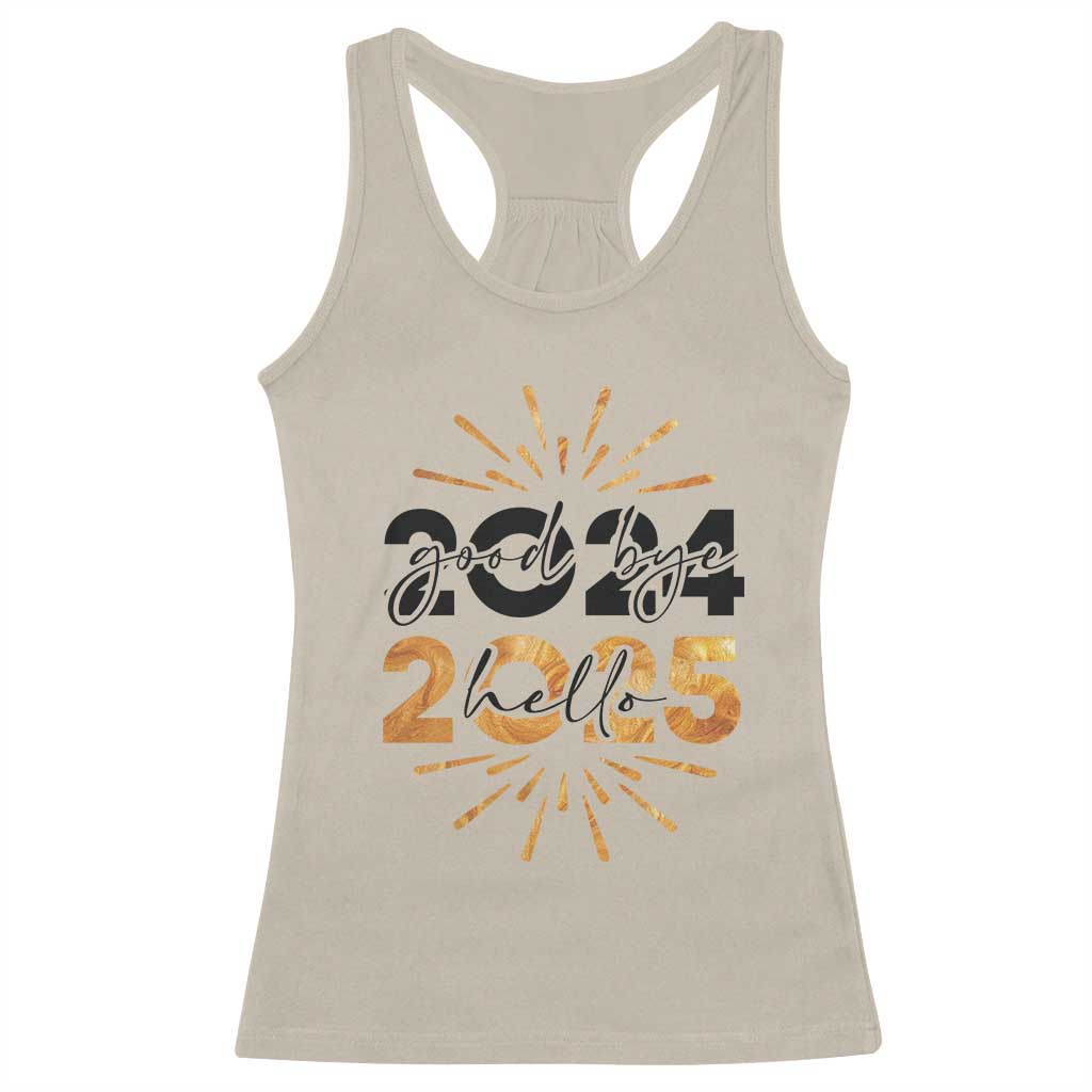 Goodbye 2024 Hello 2025 Racerback Tank Top New Year's Eve Party