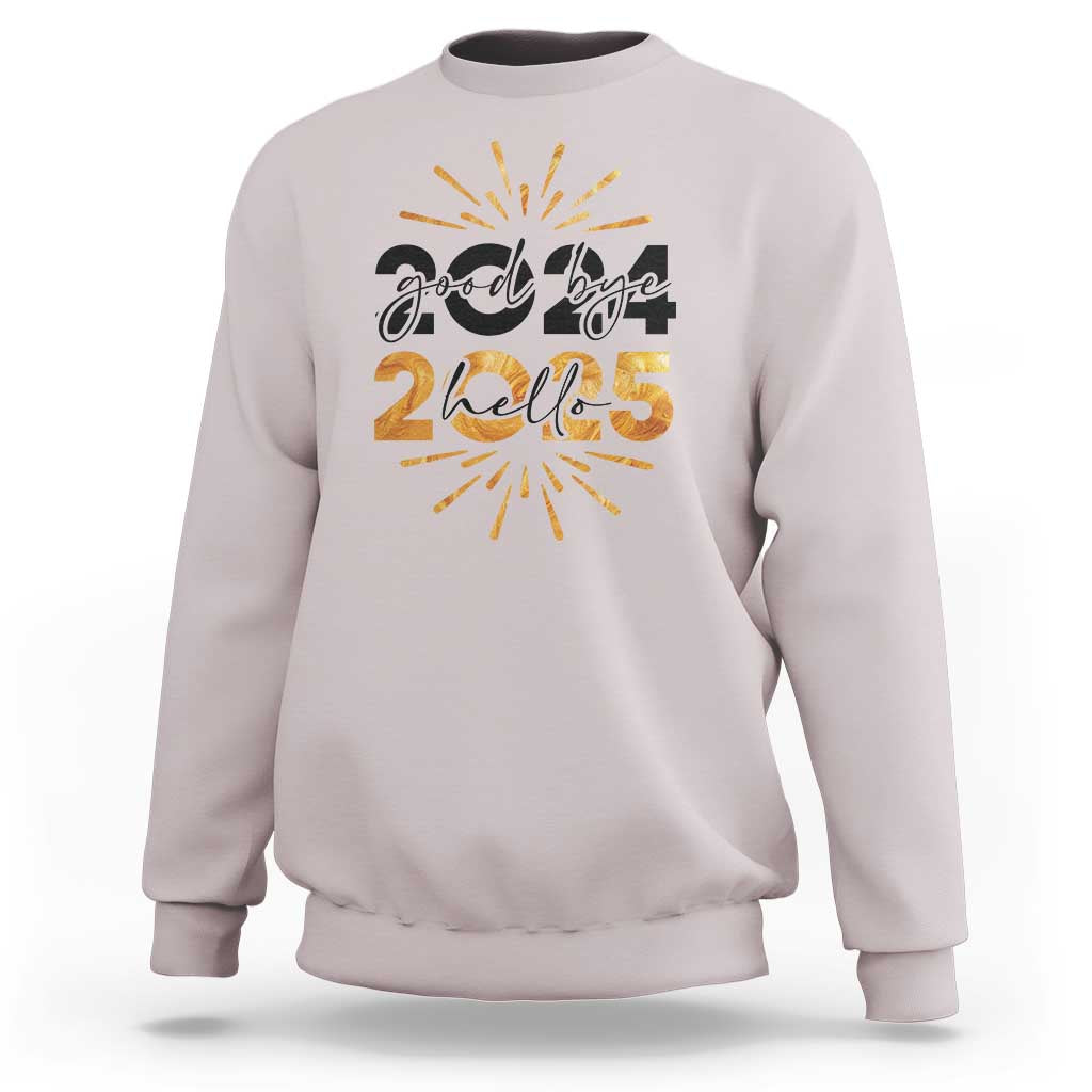 Goodbye 2024 Hello 2025 Sweatshirt New Year's Eve Party - Wonder Print Shop