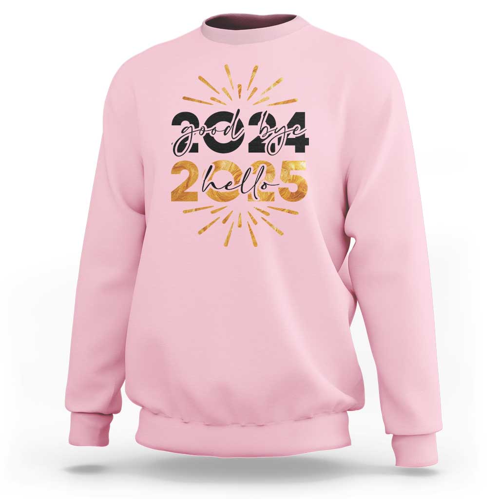 Goodbye 2024 Hello 2025 Sweatshirt New Year's Eve Party - Wonder Print Shop