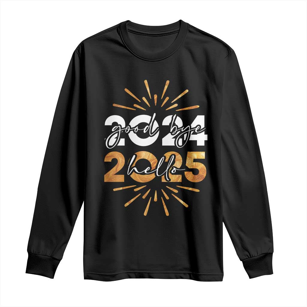 Goodbye 2024 Hello 2025 Long Sleeve Shirt New Year's Eve Party Fireworks