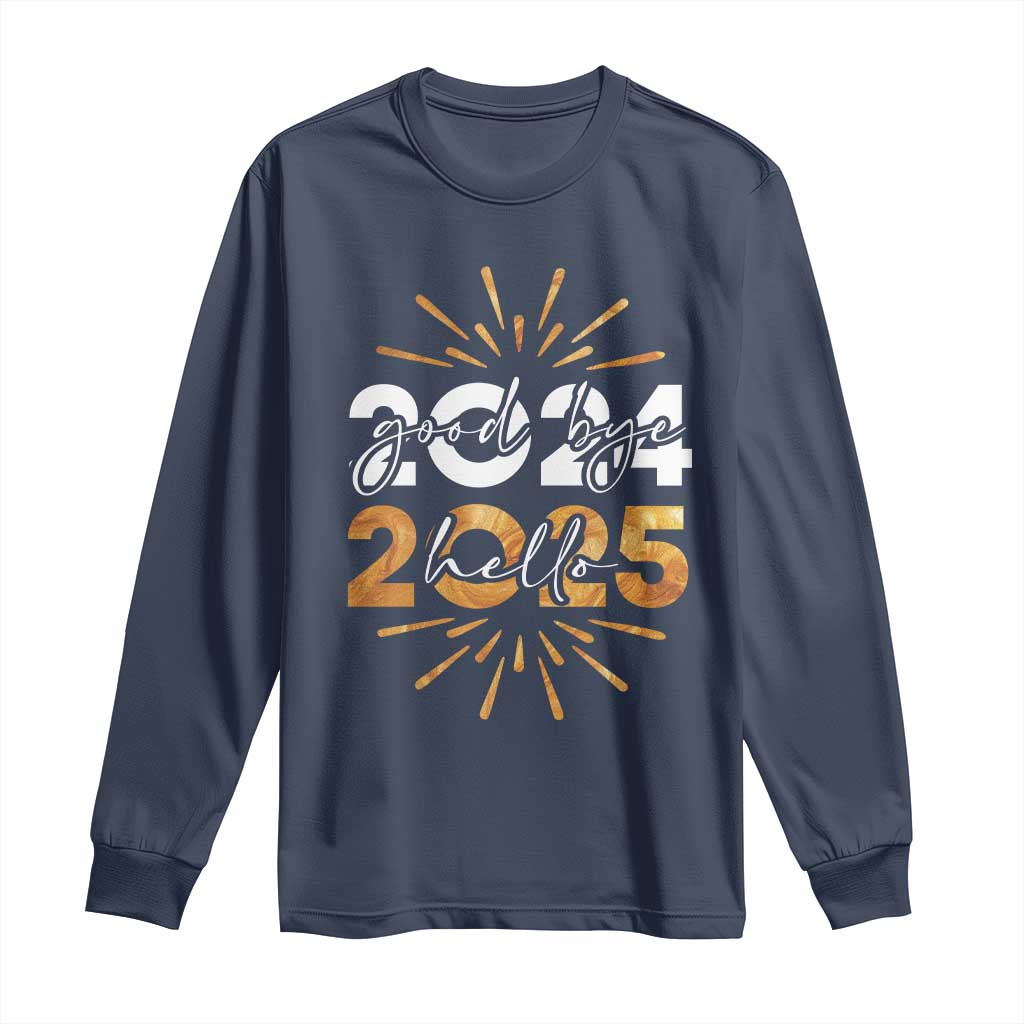 Goodbye 2024 Hello 2025 Long Sleeve Shirt New Year's Eve Party Fireworks