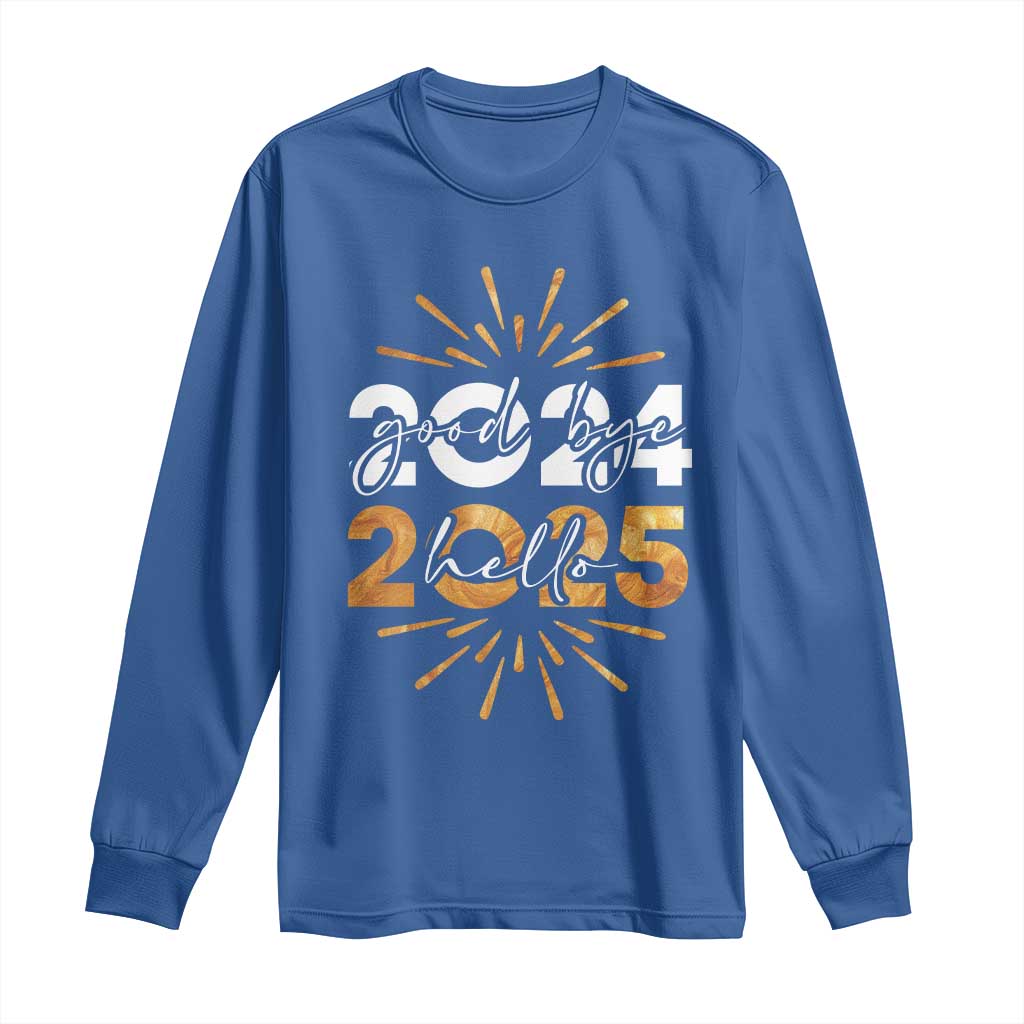Goodbye 2024 Hello 2025 Long Sleeve Shirt New Year's Eve Party Fireworks