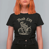 Funny Deadlifts Lifting Weights Gym Skeleton T Shirt For Women - Wonder Print Shop