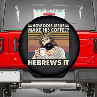 How Does Jesus Make His Coffee Hebrews It Spare Tire Cover Funny Christian Coffee Lover - Wonder Print Shop