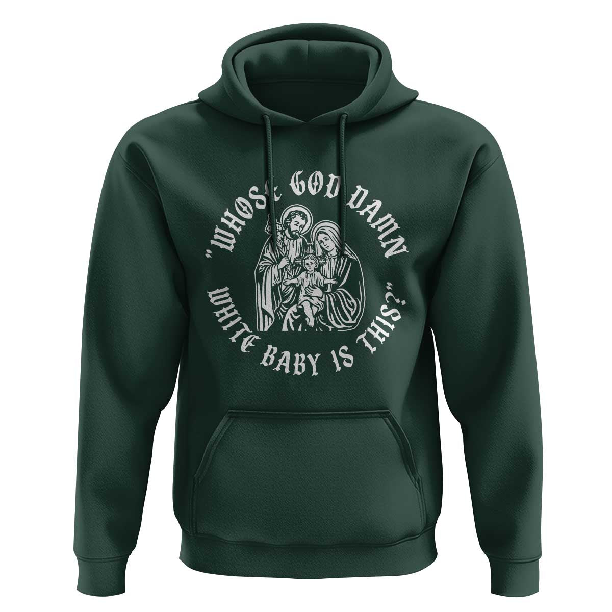 Whose God Damn White Baby Is This Hoodie Funny Christian Christmas - Wonder Print Shop