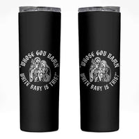 Whose God Damn White Baby Is This Skinny Tumbler Funny Christian Christmas - Wonder Print Shop