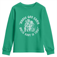 Whose God Damn White Baby Is This Youth Sweatshirt Funny Christian Christmas - Wonder Print Shop
