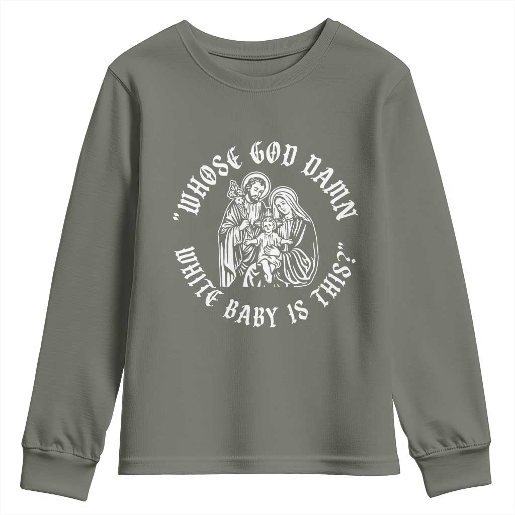 Whose God Damn White Baby Is This Youth Sweatshirt Funny Christian Christmas - Wonder Print Shop
