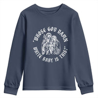 Whose God Damn White Baby Is This Youth Sweatshirt Funny Christian Christmas - Wonder Print Shop