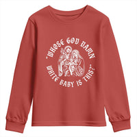 Whose God Damn White Baby Is This Youth Sweatshirt Funny Christian Christmas - Wonder Print Shop