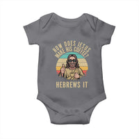 How Does Jesus Make His Coffee Hebrews It Baby Onesie Funny Christian Coffee Lover Retro Sunset - Wonder Print Shop