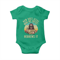 How Does Jesus Make His Coffee Hebrews It Baby Onesie Funny Christian Coffee Lover Retro Sunset - Wonder Print Shop