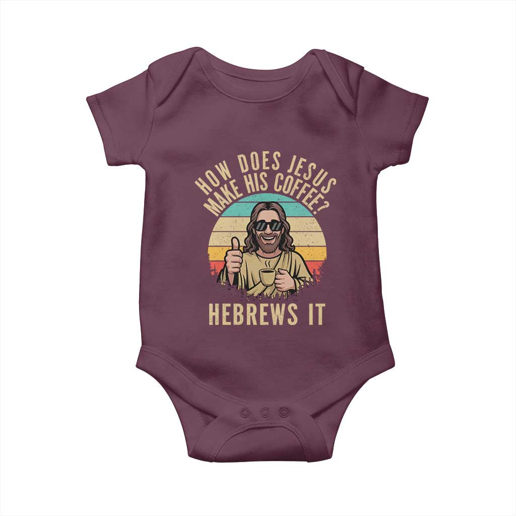 How Does Jesus Make His Coffee Hebrews It Baby Onesie Funny Christian Coffee Lover Retro Sunset - Wonder Print Shop