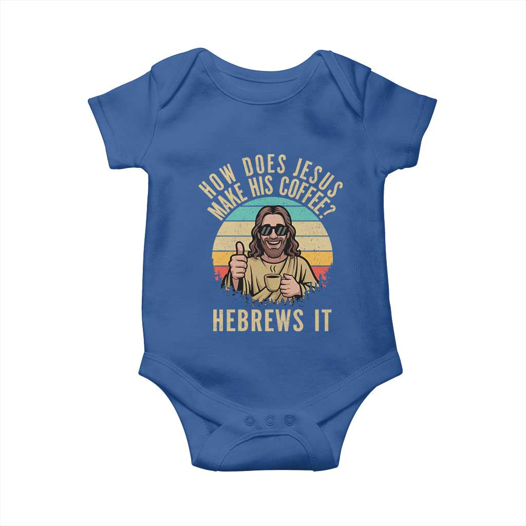 How Does Jesus Make His Coffee Hebrews It Baby Onesie Funny Christian Coffee Lover Retro Sunset - Wonder Print Shop