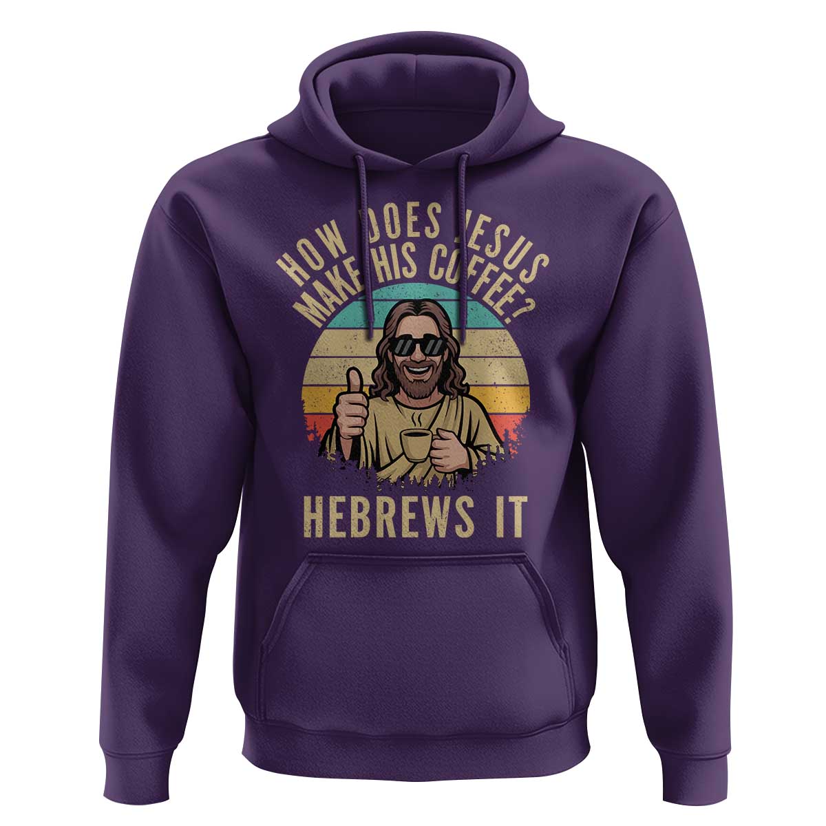 How Does Jesus Make His Coffee Hebrews It Hoodie Funny Christian Coffee Lover Retro Sunset - Wonder Print Shop