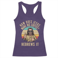 How Does Jesus Make His Coffee Hebrews It Racerback Tank Top Funny Christian Coffee Lover Retro Sunset - Wonder Print Shop