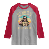 How Does Jesus Make His Coffee Hebrews It Raglan Shirt Funny Christian Coffee Lover Retro Sunset - Wonder Print Shop