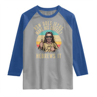 How Does Jesus Make His Coffee Hebrews It Raglan Shirt Funny Christian Coffee Lover Retro Sunset - Wonder Print Shop