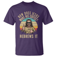 How Does Jesus Make His Coffee Hebrews It T Shirt Funny Christian Coffee Lover Retro Sunset - Wonder Print Shop