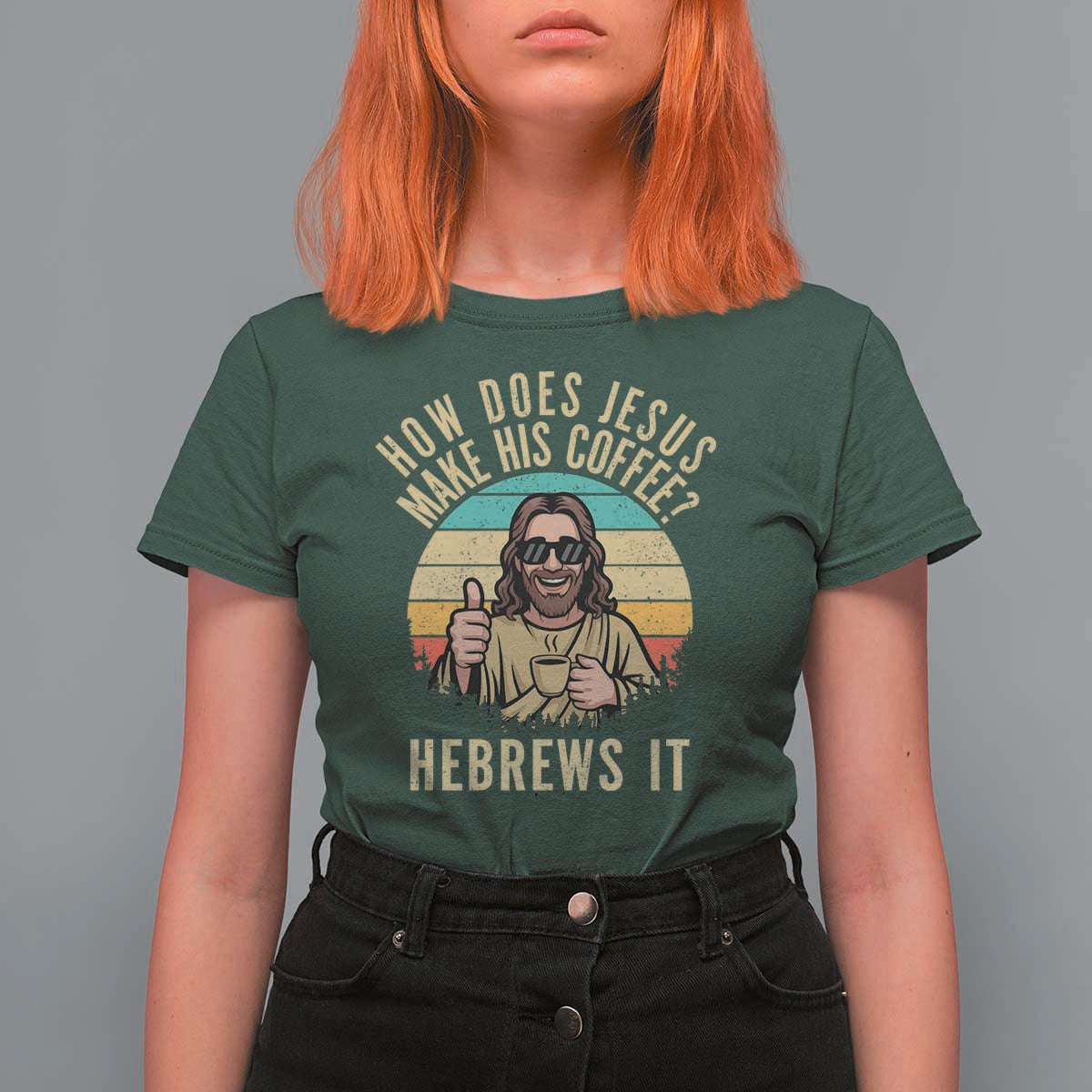 How Does Jesus Make His Coffee Hebrews It T Shirt For Women Funny Christian Coffee Lover Retro Sunset - Wonder Print Shop
