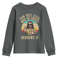 How Does Jesus Make His Coffee Hebrews It Youth Sweatshirt Funny Christian Coffee Lover Retro Sunset - Wonder Print Shop