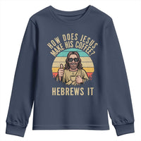 How Does Jesus Make His Coffee Hebrews It Youth Sweatshirt Funny Christian Coffee Lover Retro Sunset - Wonder Print Shop