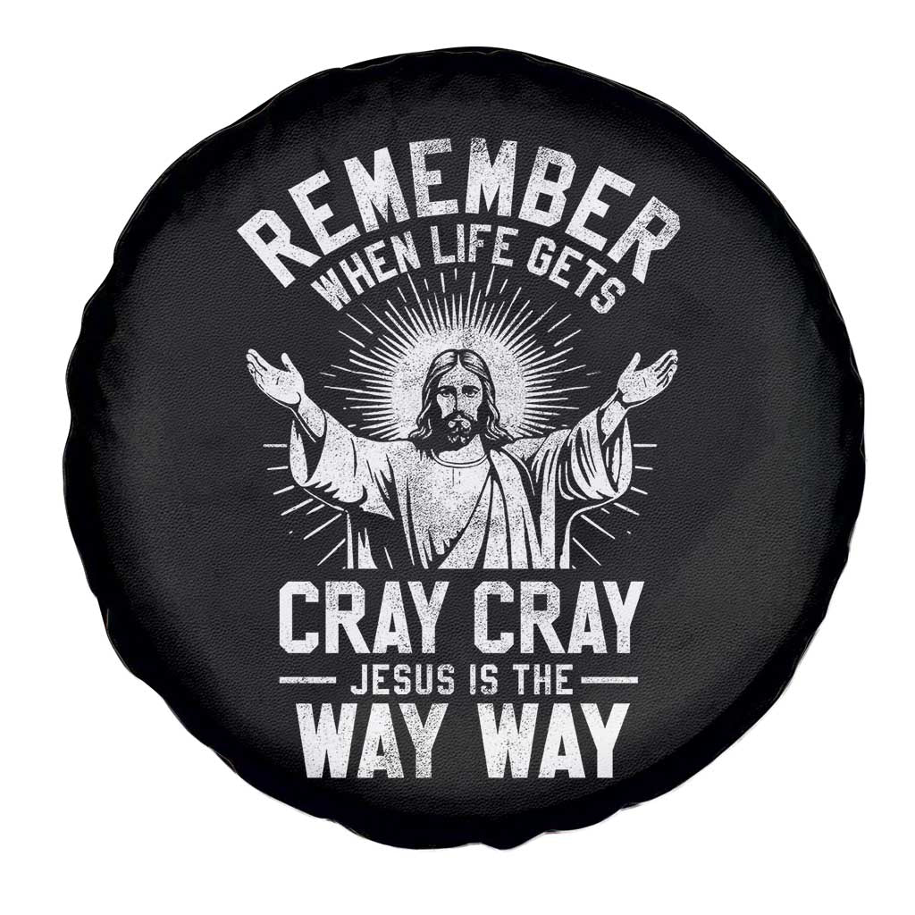 Remember When Life Gets Cray Cray Jesus is the Way Way Christmas Spare Tire Cover - Wonder Print Shop