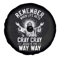 Remember When Life Gets Cray Cray Jesus is the Way Way Christmas Spare Tire Cover - Wonder Print Shop
