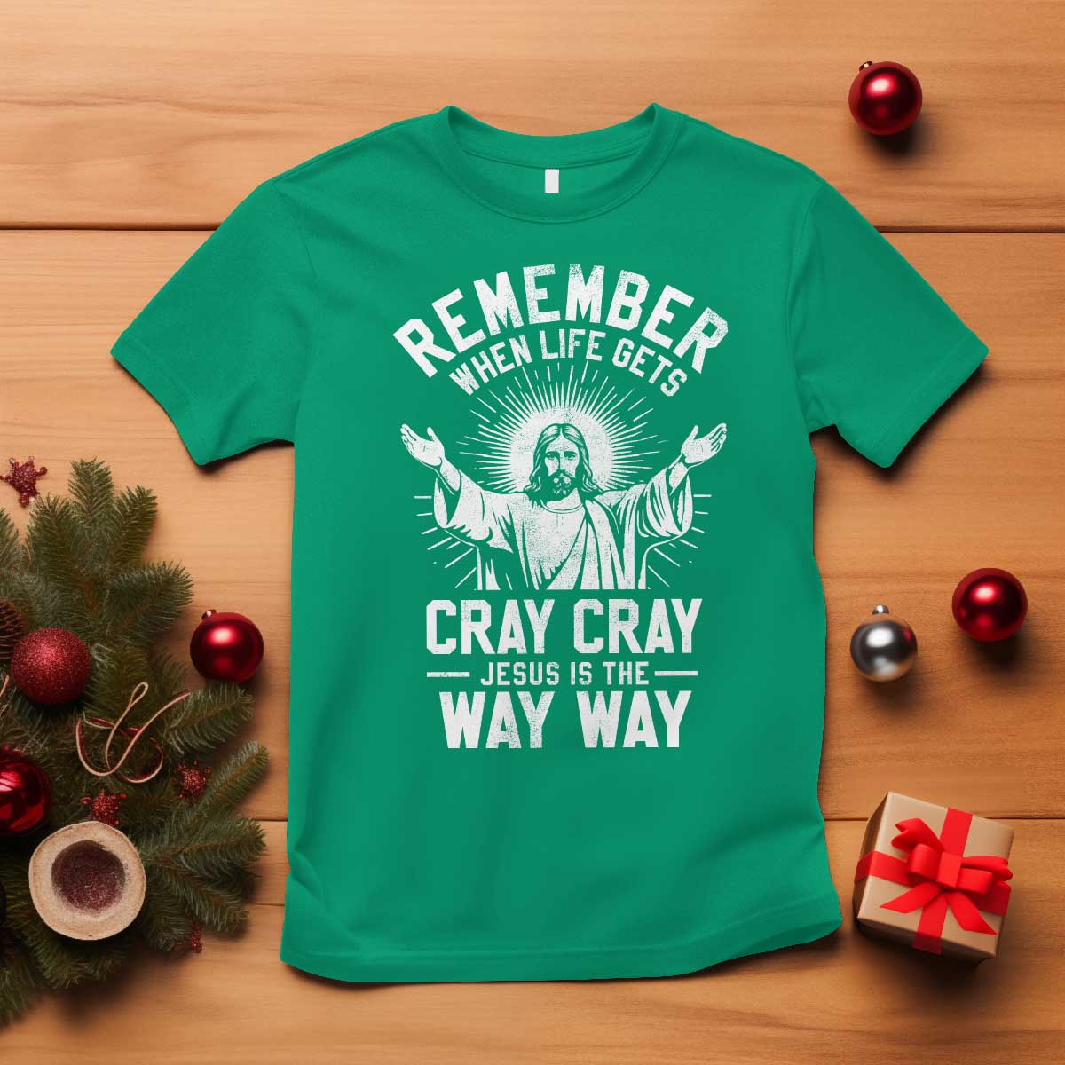 Remember When Life Gets Cray Cray Jesus is the Way Way Christmas T Shirt - Wonder Print Shop