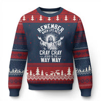 Remember When Life Gets Cray Cray Jesus is the Way Way Xmas Ugly Christmas Sweater - Wonder Print Shop