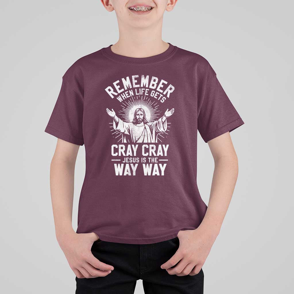 Remember When Life Gets Cray Cray Jesus is the Way Way Christmas T Shirt For Kid - Wonder Print Shop