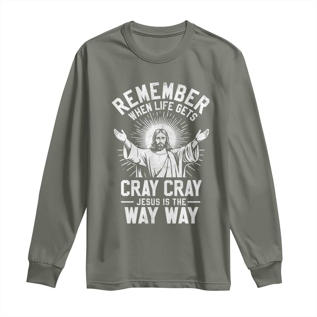 Remember When Life Gets Cray Cray Jesus is the Way Way Christmas Long Sleeve Shirt - Wonder Print Shop
