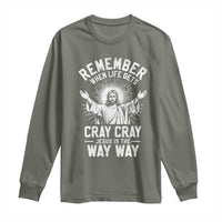 Remember When Life Gets Cray Cray Jesus is the Way Way Christmas Long Sleeve Shirt - Wonder Print Shop
