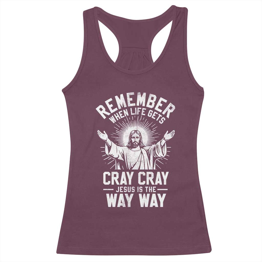 Remember When Life Gets Cray Cray Jesus is the Way Way Christmas Racerback Tank Top - Wonder Print Shop