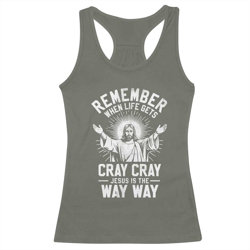 Remember When Life Gets Cray Cray Jesus is the Way Way Christmas Racerback Tank Top - Wonder Print Shop