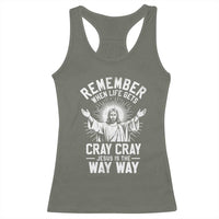 Remember When Life Gets Cray Cray Jesus is the Way Way Christmas Racerback Tank Top - Wonder Print Shop