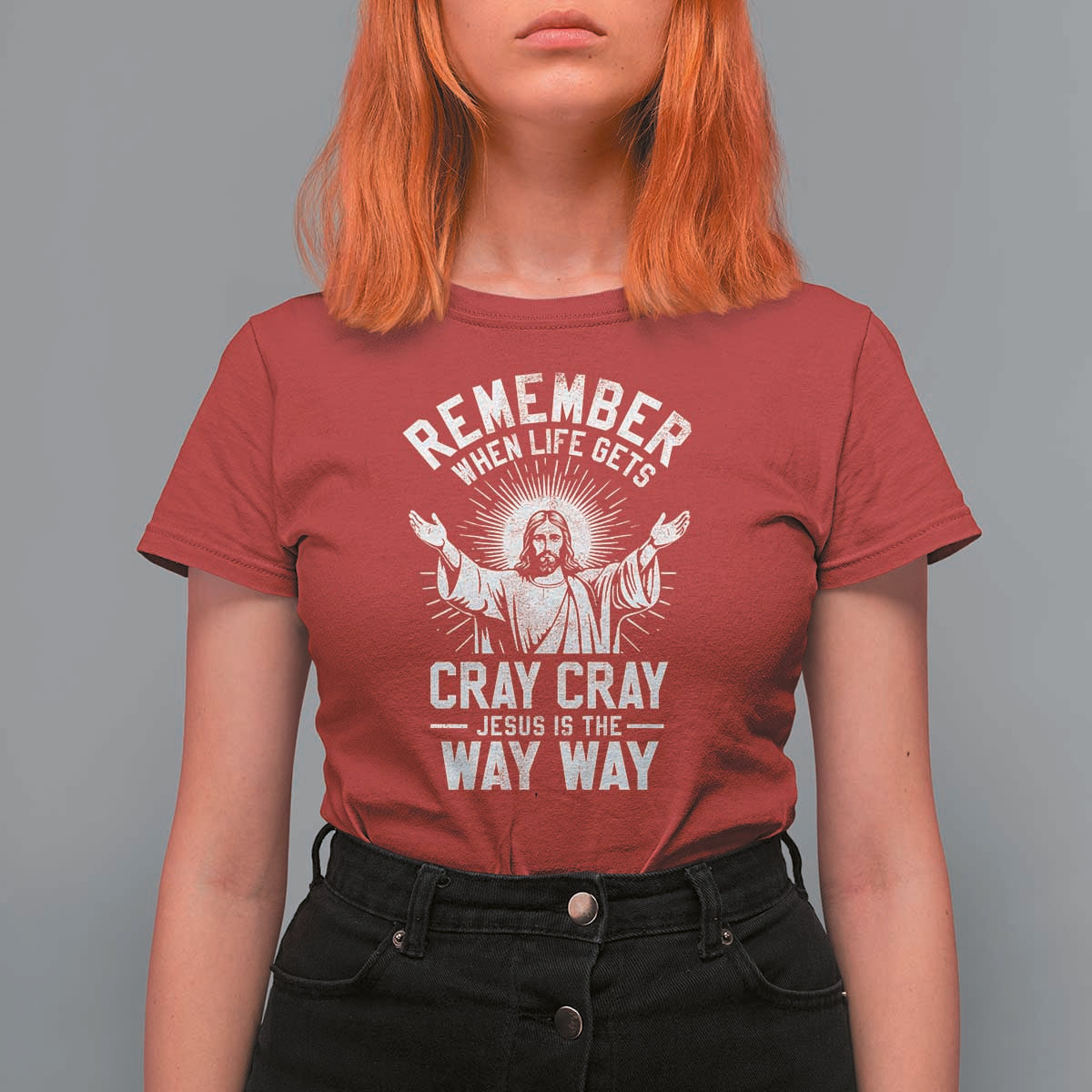 Remember When Life Gets Cray Cray Jesus is the Way Way Christmas T Shirt For Women - Wonder Print Shop