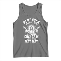 Remember When Life Gets Cray Cray Jesus is the Way Way Christmas Tank Top - Wonder Print Shop