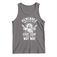 Remember When Life Gets Cray Cray Jesus is the Way Way Christmas Tank Top - Wonder Print Shop