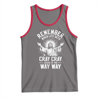Remember When Life Gets Cray Cray Jesus is the Way Way Christmas Tank Top - Wonder Print Shop