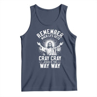 Remember When Life Gets Cray Cray Jesus is the Way Way Christmas Tank Top - Wonder Print Shop