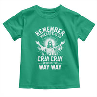 Remember When Life Gets Cray Cray Jesus is the Way Way Christmas Toddler T Shirt - Wonder Print Shop